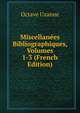 Miscellanees Bibliographiques, Volumes 1-3 (French Edition), Octave Uzanne 