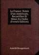 La France: Notes D'un Am?ricain, Recueillies Et Mises En Ordre (French Edition), Amede Rougemont 