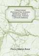 L'observateur Proven?al Des Sciences M?dicales, D?di? a Hippocrate, Volume 1 (French Edition), Pierre Martin Roux 