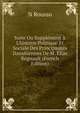 Suite Ou Suppl?ment ? L'histoire Politique Et Sociale Des Principaut?s Danubiennes De M. ?lias Regnault (French Edition), N Rousso 