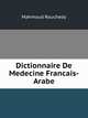 Dictionnaire De Medecine Francais-Arabe, Mahmoud Rouchedy 