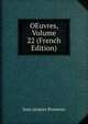 OEuvres, Volume 22 (French Edition), Jean-Jacques Rousseau 
