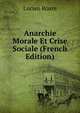 Anarchie Morale Et Crise Sociale (French Edition), Lucien Roure 
