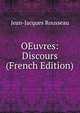 OEuvres: Discours (French Edition), Jean-Jacques Rousseau 