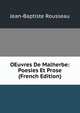 OEuvres De Malherbe: Poesies Et Prose (French Edition), Jean-Baptiste Rousseau 