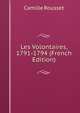 Les Volontaires, 1791-1794 (French Edition), Camille Rousset 