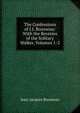 The Confessions of J.J. Rousseau: With the Reveries of the Solitary Walker, Volumes 1-2, Jean-Jacques Rousseau 
