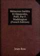 Memoires Inedits Et Opuscules, Publ. Par F. Waddington (French Edition)