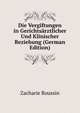 Die Vergiftungen in Gerichtsarztlicher Und Klinischer Beziehung (German Edition), Zacharie Roussin 