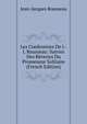 Les Confessions De J.-J. Rousseau: Suivies Des Reveries Du Promeneur Solitaire (French Edition), Jean-Jacques Rousseau 