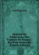 Histoire De L'?ducation Des Femmes En France / Par Paul Rousselot (French Edition), Paul Rousselot 