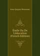 ?mile Ou De L'?ducation (French Edition), Jean-Jacques Rousseau 
