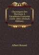 Chroniques Des ?lections ? L'acad?mie Fran?aise (1634-1841) (French Edition), Albert Rouxel 