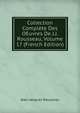 Collection Complete Des OEuvres De J.J. Rousseau, Volume 17 (French Edition), Jean-Jacques Rousseau 