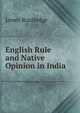 English Rule and Native Opinion in India, James Routledge 