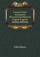 Joannis Rossi Antiquarii Warwicensis Historia Regum Angliae (Italian Edition), John Rous 