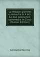 La moglie giovine; commedia in 4 atti. Le due coscienze; commedia in 3 atti (Italian Edition), Gerolamo Rovetta 