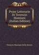 Prose Letterarie Di Terenzio Mamiani (Italian Edition), Terenzio Mamiani Della Rovere 