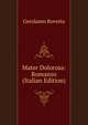 Mater Dolorosa: Romanzo (Italian Edition), Gerolamo Rovetta 