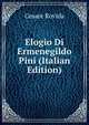 Elogio Di Ermenegildo Pini (Italian Edition), Cesare Rovida 
