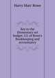 Key to the Elementary set budget 121 of Rowe's Bookkeeping and accountancy, Harry Marc Rowe 