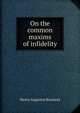 On the common maxims of infidelity, Henry Augustus Rowland 