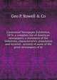 Centennial Newspaper Exhibition, 1876: a complete list of American newspapers, a statement of the industries, characteristics, population and location . account of some of the great newspapers of th, Geo P. Rowell &amp; Co 