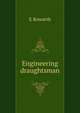 Engineering draughtsman, E Rowarth 