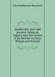 Quakerism, past and present: being an inquiry into the causes of its decline in Great Britain and Ireland, John Stephenson Rowntree 