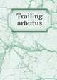 Trailing arbutus, 