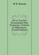 De La Traction Economique Pour Tramways: (Urbains Et Regionaux). (French Edition), W R. Rowan 