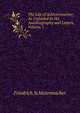 The Life of Schleiermacher: As Unfolded in His Autobiography and Letters, Volume 1, Friedrich Schleiermacher 