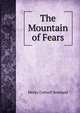 The Mountain of Fears, Henry Cottrell Rowland 