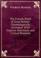 The Female Poets of Great Britain: Chronologically Arranged: With Copious Selections and Critical Remarks, Frederic Rowton 