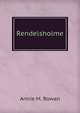 Rendelsholme, Annie M. Rowan 