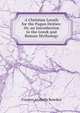 A Christian Lreath for the Pagan Deities: Or, an Introduction to the Greek and Roman Mythology, Frances Arabella Rowden 