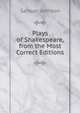 Plays of Shakespeare, from the Most Correct Editions, Samuel Johnson 