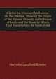 A Letter to . Viscount Melbourne . On the Peerage, Showing the Origin of the Present Majority in the House of Lords and the Mode by Which That Majority May Be Neutralised, Hercules Langford Rowley 