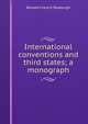 International conventions and third states; a monograph, Ronald Francis Roxburgh 