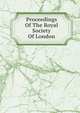 Proceedings Of The Royal Society Of London, 