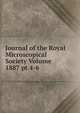 Journal of the Royal Microscopical Society Volume 1887 pt.4-6, 