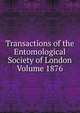 Transactions of the Entomological Society of London Volume 1876, 