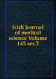 Irish journal of medical science Volume 143 ser.3, 