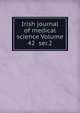 Irish journal of medical science Volume 42 ser.2, 
