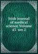 Irish journal of medical science Volume 43 ser.2, 