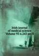 Irish journal of medical science Volume 93 n.243 ser.3, 