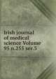 Irish journal of medical science Volume 95 n.255 ser.3, 