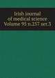 Irish journal of medical science Volume 95 n.257 ser.3, 
