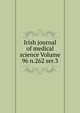 Irish journal of medical science Volume 96 n.262 ser.3, 
