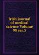 Irish journal of medical science Volume 98 ser.3, 